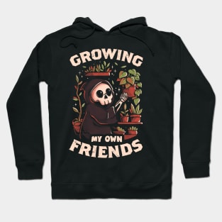 Growing My Own Friends - Cute Death Reaper Plants Halloween Gift Hoodie